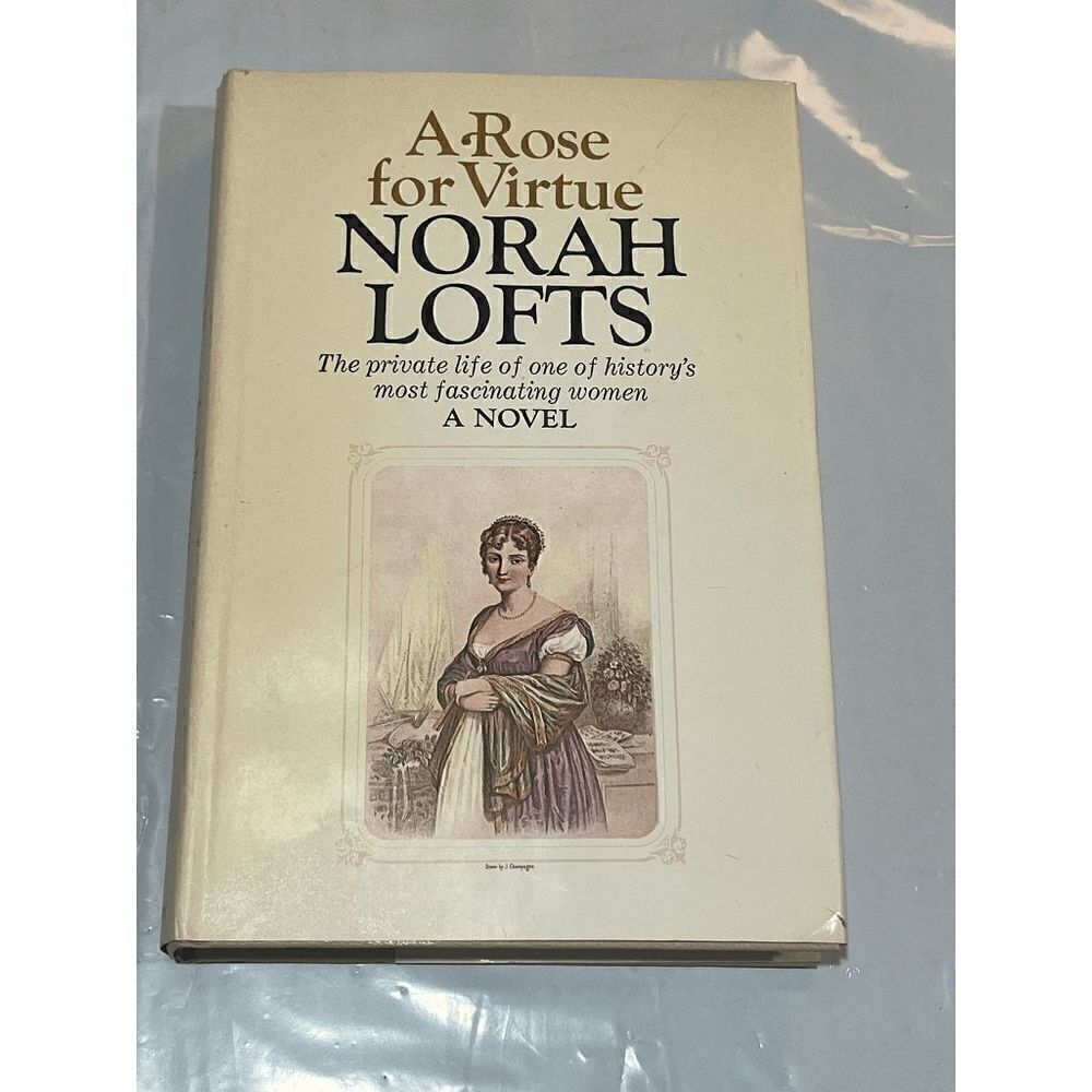 A Rose for Virtue by Norah Lofts 1971 Hardcover w/Dust Jacket Book Club Edition